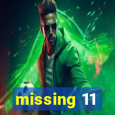 missing 11